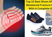 Guide To The Best Shoes After 5th Metatarsal Fracture Relief
