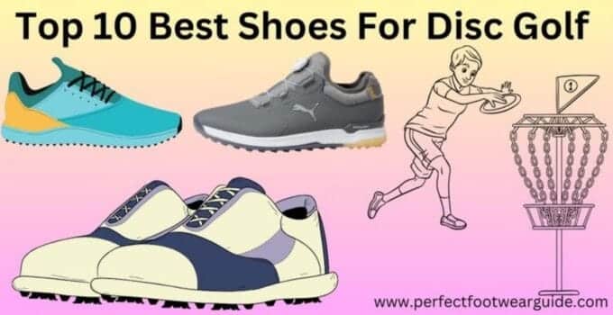 Step Up Your Game With The Best Shoe For Disc Golf: Our 10 Picks