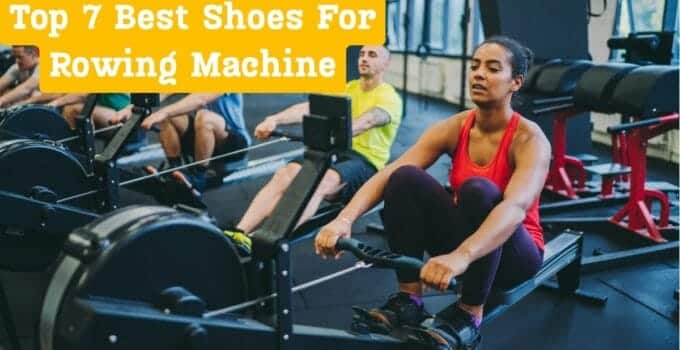 Best Shoes For Rowing Machine