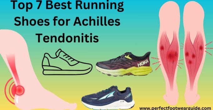 Top 7 Best Running Shoes For Achilles Tendonitis