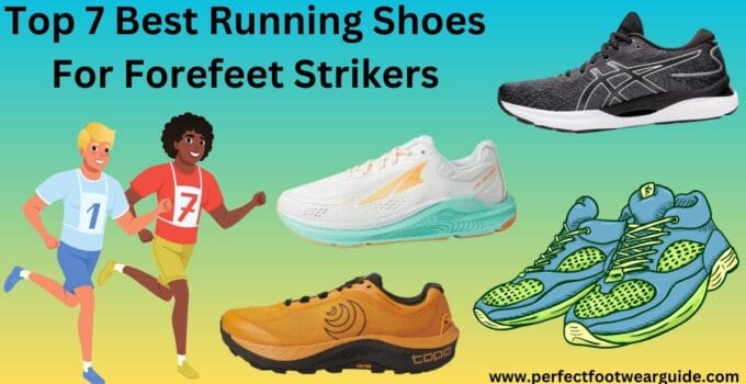 Top 7 Best Running Shoes for Forefoot Strikers Review