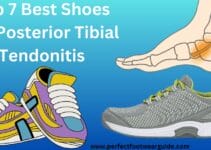 Top 7 Best Shoes For Posterior Tibial Tendonitis – A Complete Guides
