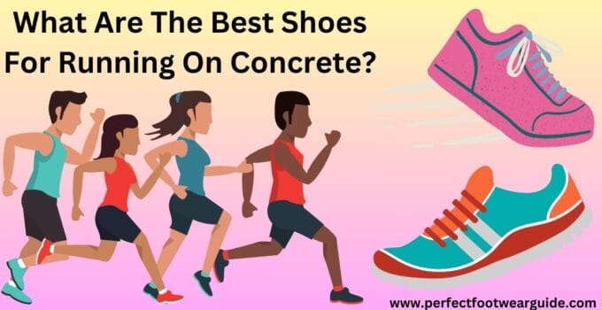 What are the best shoes for running on concrete