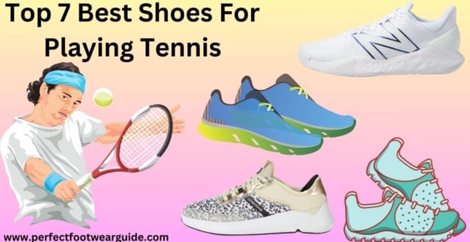 Step Into Victory: Top 7 Best Shoes For Playing Tennis