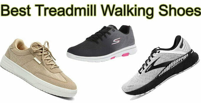 Top 10 Best Treadmill Walking Shoes: Which Ones Should You Buy?