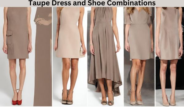 Taupe Dress and Shoe Combinations
