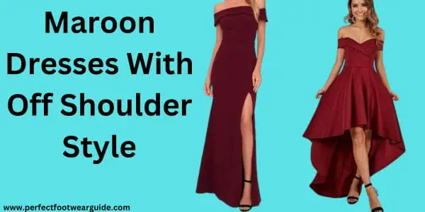 Maroon Dresses With Off Shoulder Style