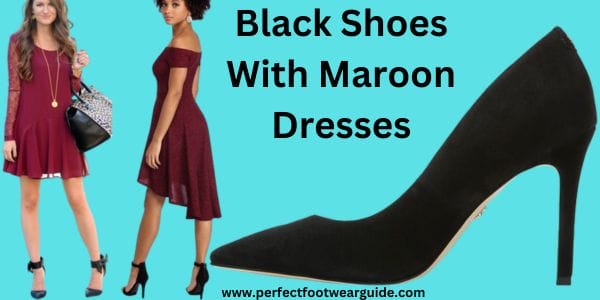 What color shoes to wear with a maroon dress