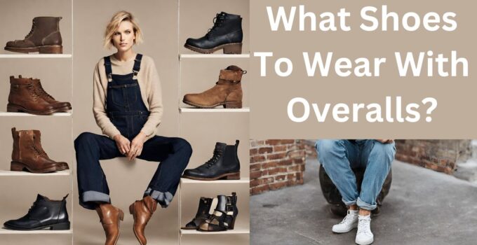 What Shoes To Wear With Overalls: Stylish Footwear Tips