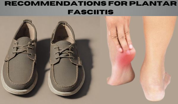 Recommendations for Plantar Fasciitis