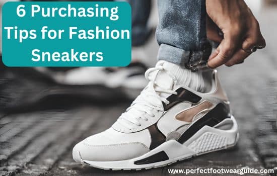 6 Purchasing Tips for Fashion Sneakers
