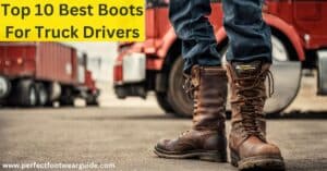 Best Boots For Truck Drivers