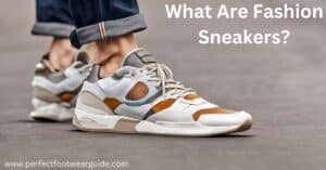 What Are Fashion Sneakers